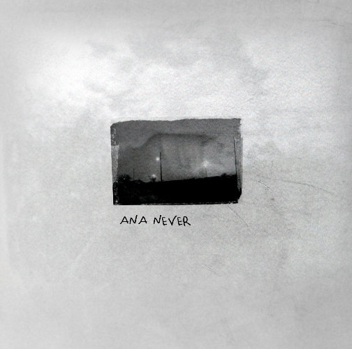 Ana Never – Ana Never