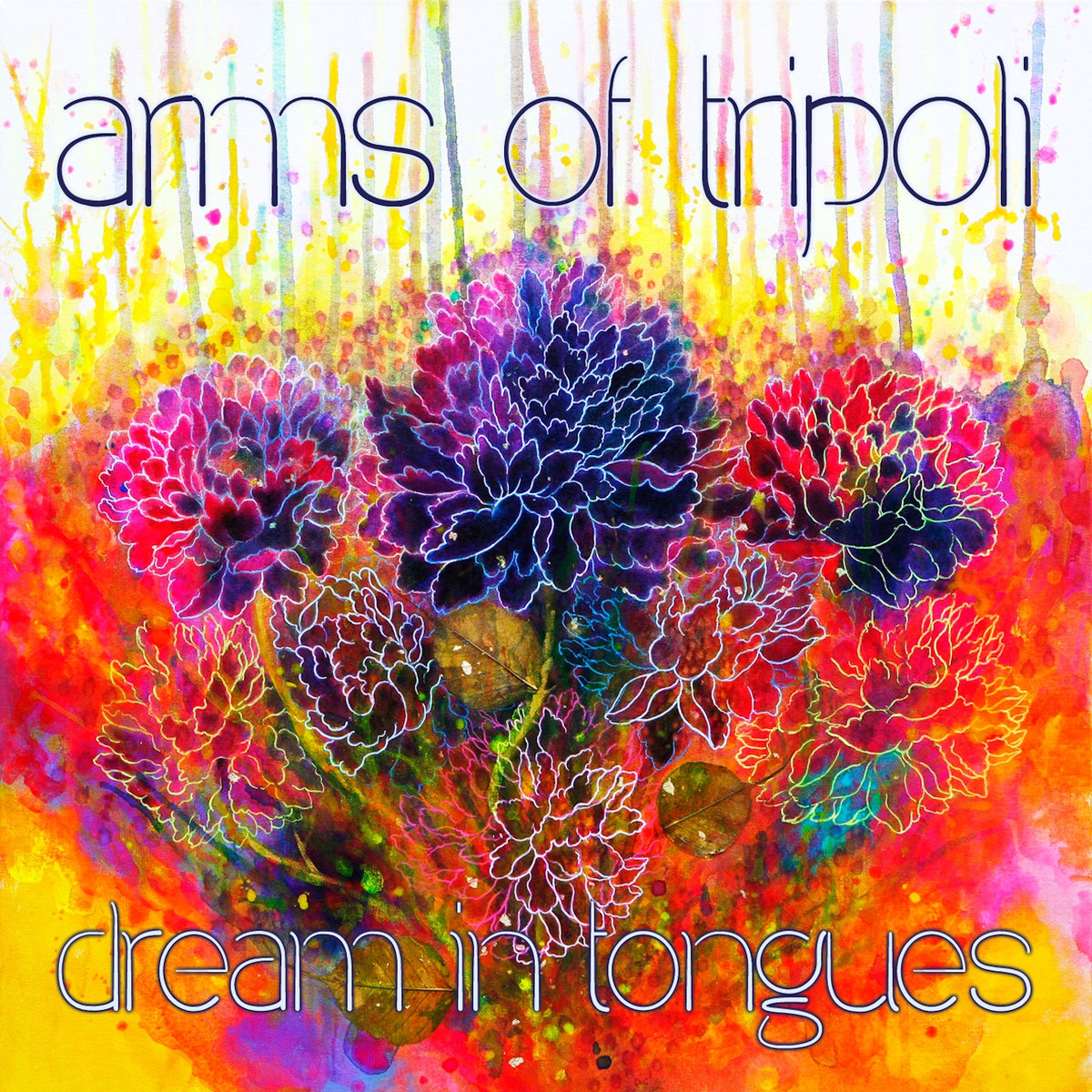 Arms Of Tripoli – Dream In Tongues