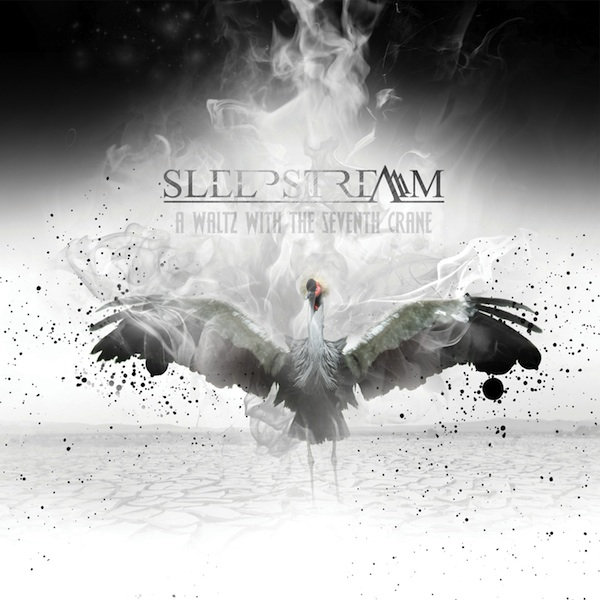 Sleepstream – A Waltz With The Seventh Crane