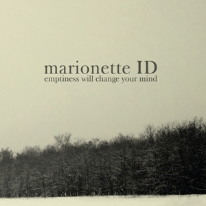 Marionette ID – Emptiness Will Change Your Mind