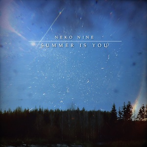 Neko Nine - Summer Is You - Post-rock album