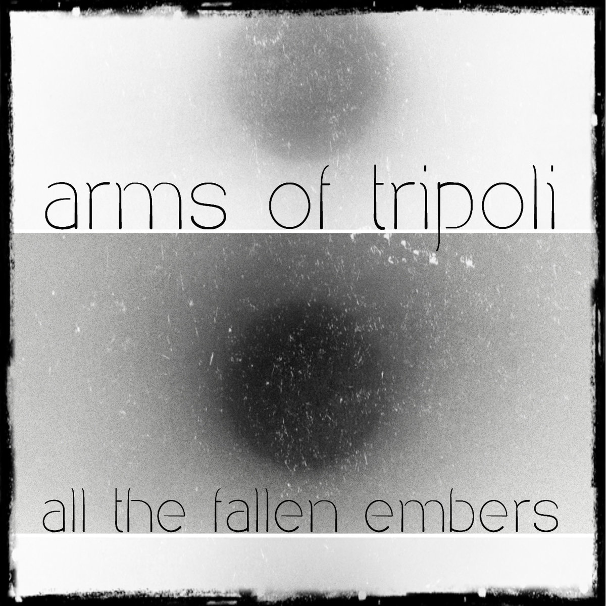 Arms Of Tripoli – All The Fallen Embers