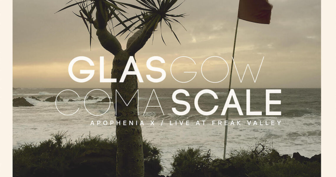 Glasgow Coma Scale – Apophenia X / Live at Freak Valley