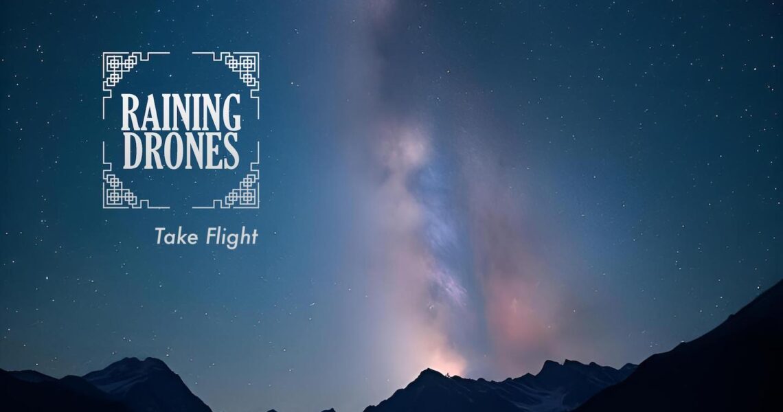 Raining Drones – Take Flight